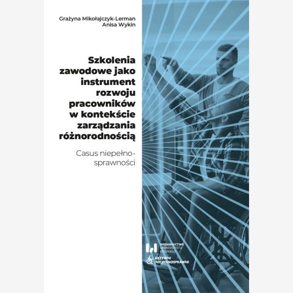 Szkolenia zawodowe jako instrument rozwoju pracowników w kontekście zarządzania różnorodnością